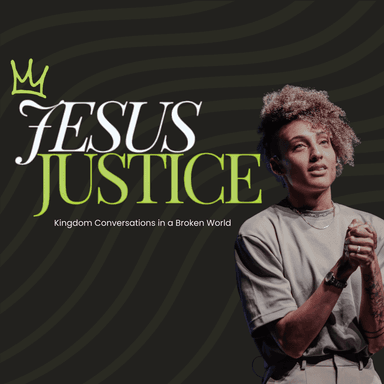 Jesus Justice Podcast
